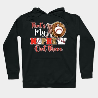 That's My Nephew Out There Baseball Gift For Men Women Hoodie